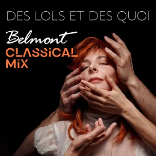 Pochette du Belmont classical mix de la chanson de Mylène Farmer Des lols et des quoi